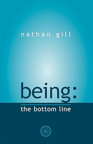 Being: The Bottom Line