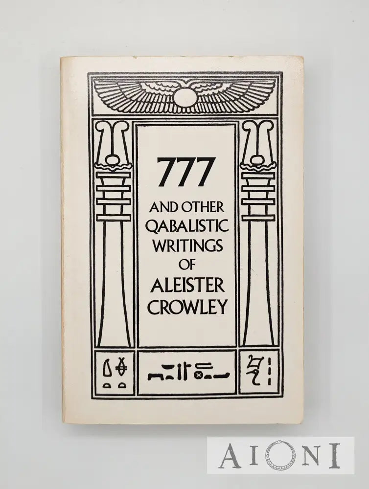 777 And Other Qabalistic Writings Of Aleister Crowley Kirjat