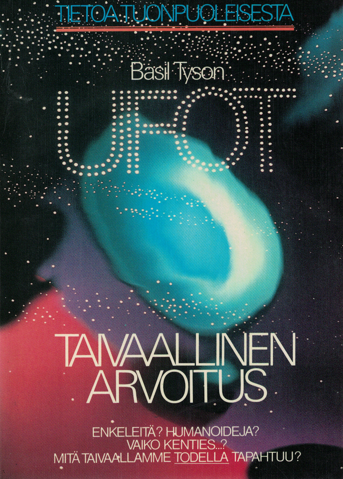 Ufot – taivaallinen arvoitus