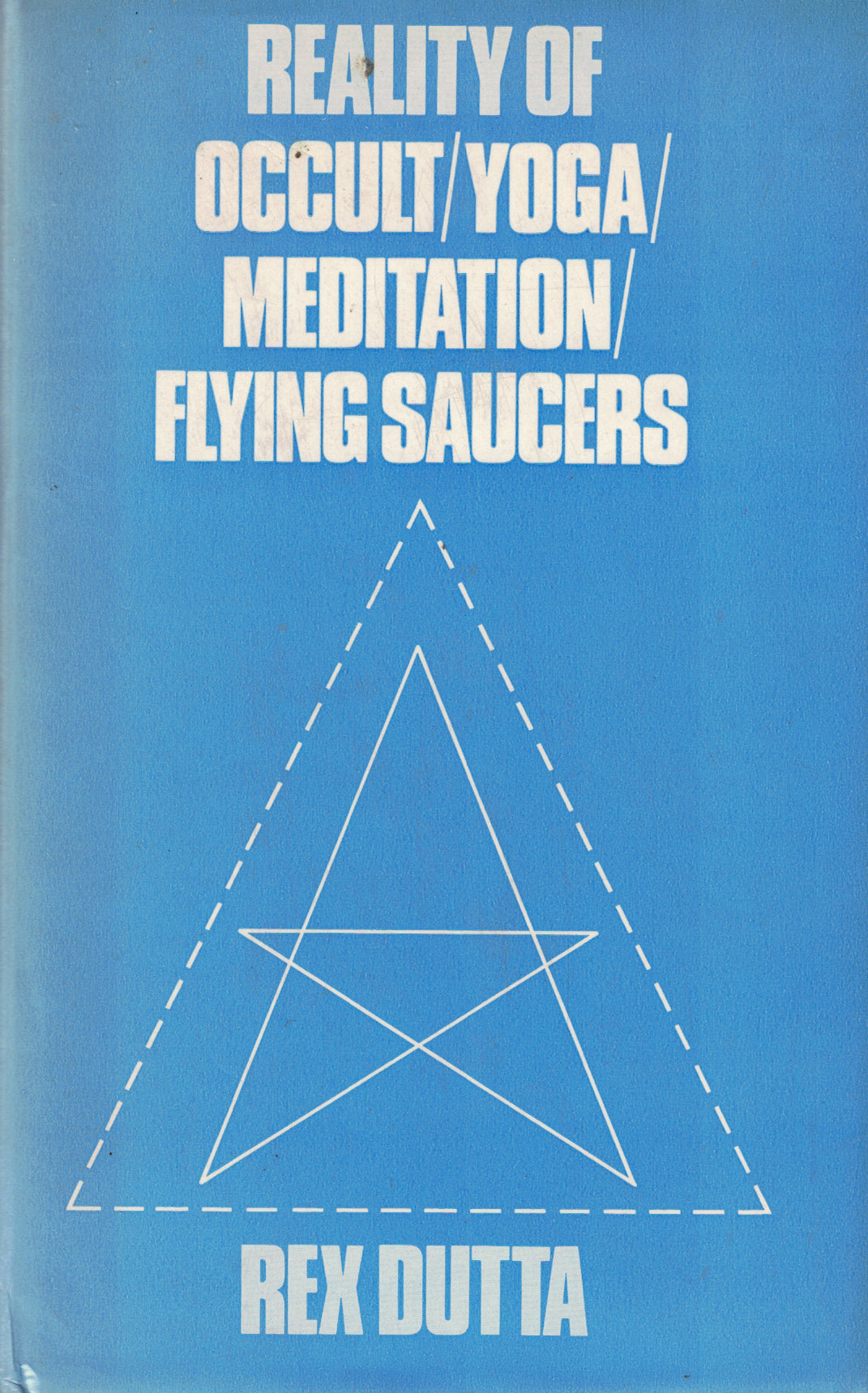 Reality of Occult/Yoga/Meditation/Flying Saucers