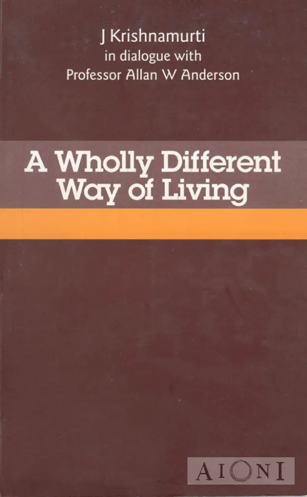 A Wholly Different Way Of Living Kirjat