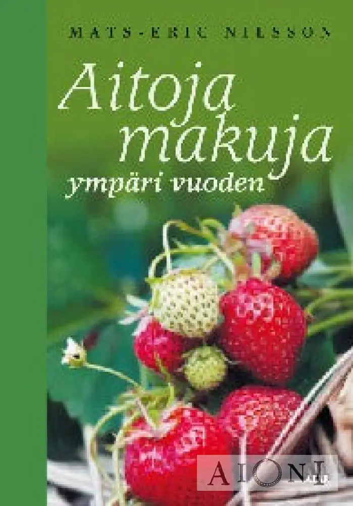 Aitoja Makuja Ympäri Vuoden Kirjat