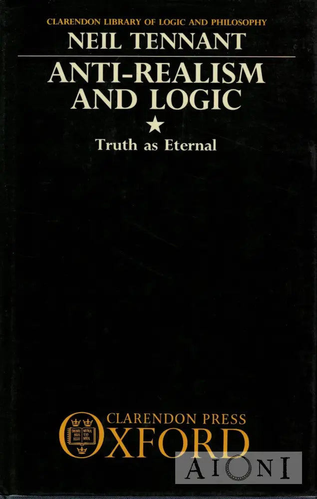 Anti-Realism And Logic Kirjat