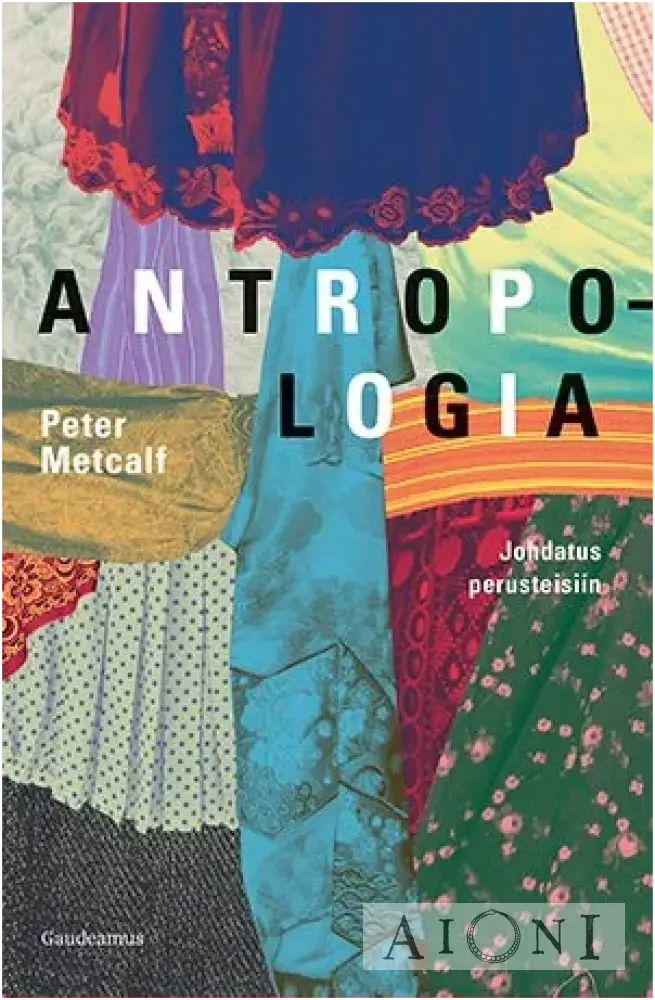 Antropologia – Johdatus Perusteisiin Kirjat