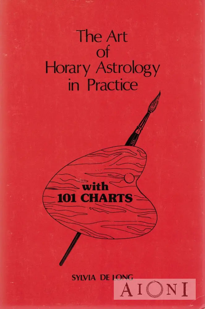 Art Of Horary Astrology In Practice Kirjat