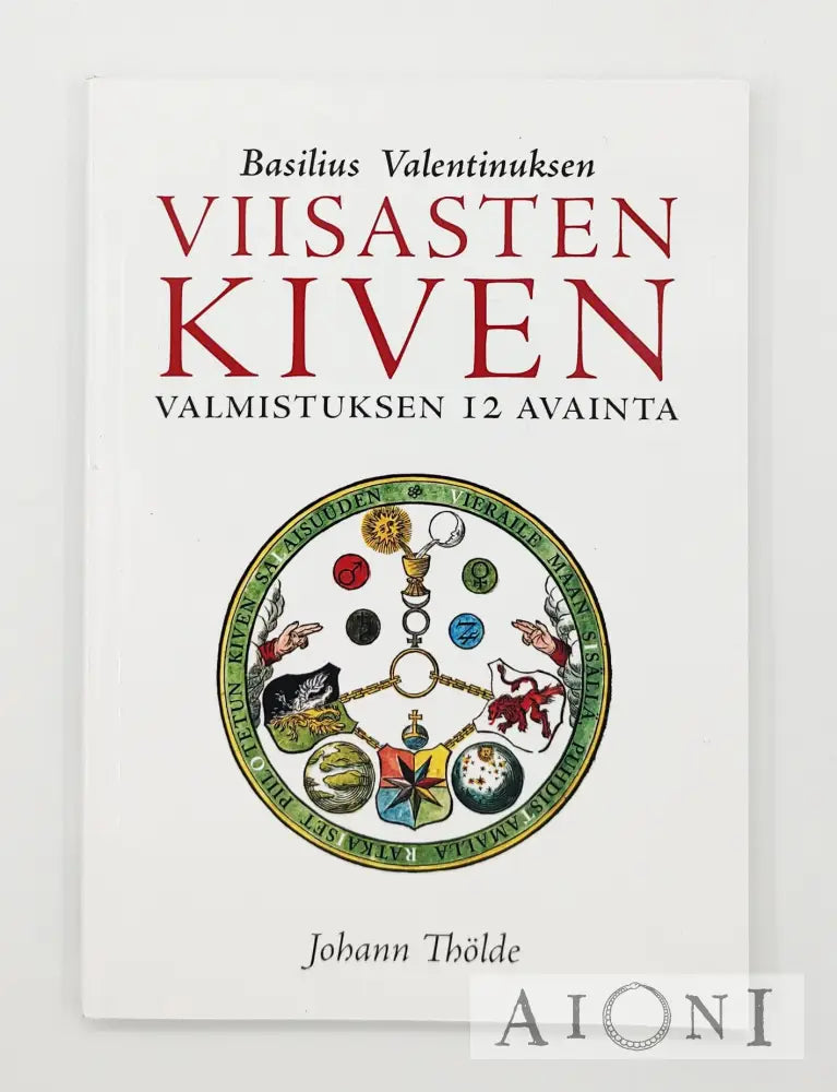 Basileus Valentinuksen Viisasten Kiven Valmistuksen 12 Avainta Kirjat