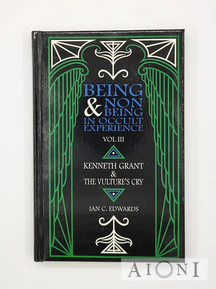 Being & Non-Being In Occult Experience: Volume 3 Kirjat