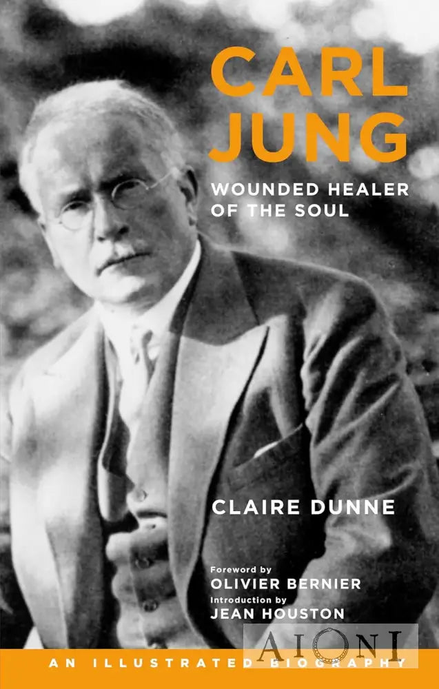 Carl Jung: Wounded Healer Of The Soul Kirjat