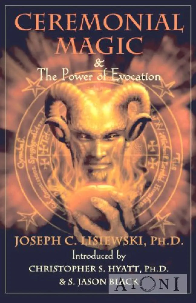 Ceremonial Magic & The Power Of Evocation Kirjat