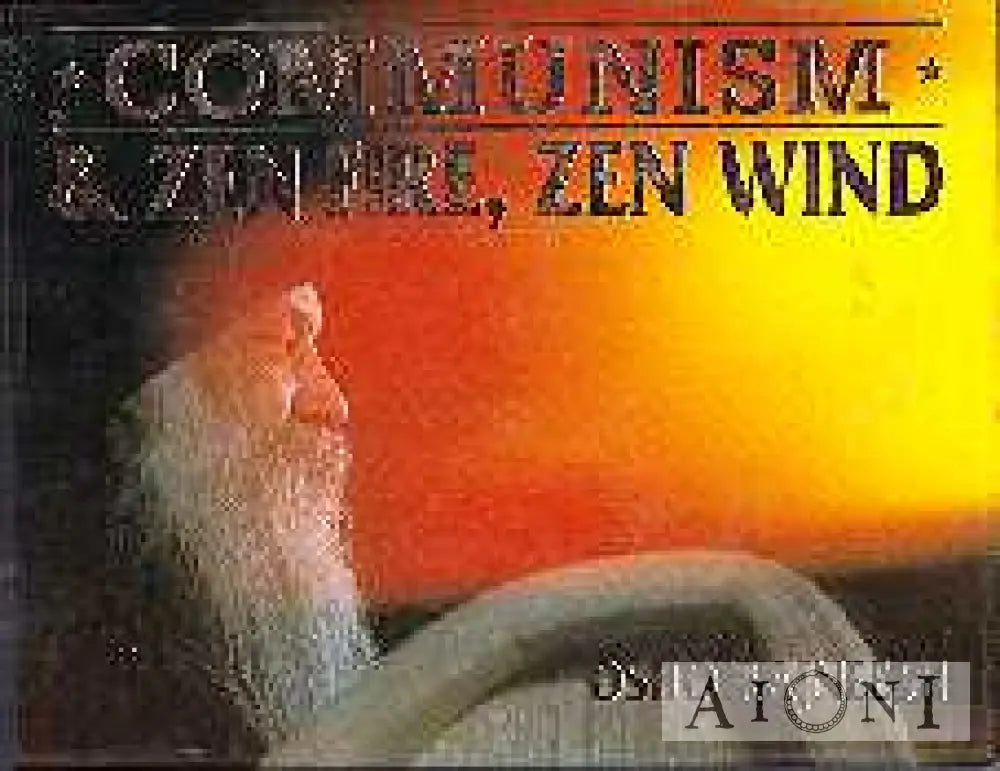 Communism & Zen Fire Wind Kirjat