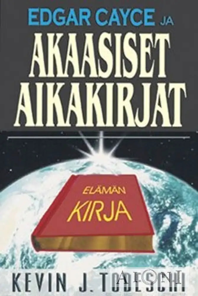 Edgar Cayce Ja Akaasiset Aikakirjat Kirjat