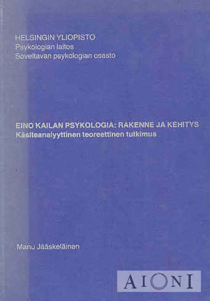 Eino Kailan Psykologia: Rakenne Ja Kehitys Kirjat