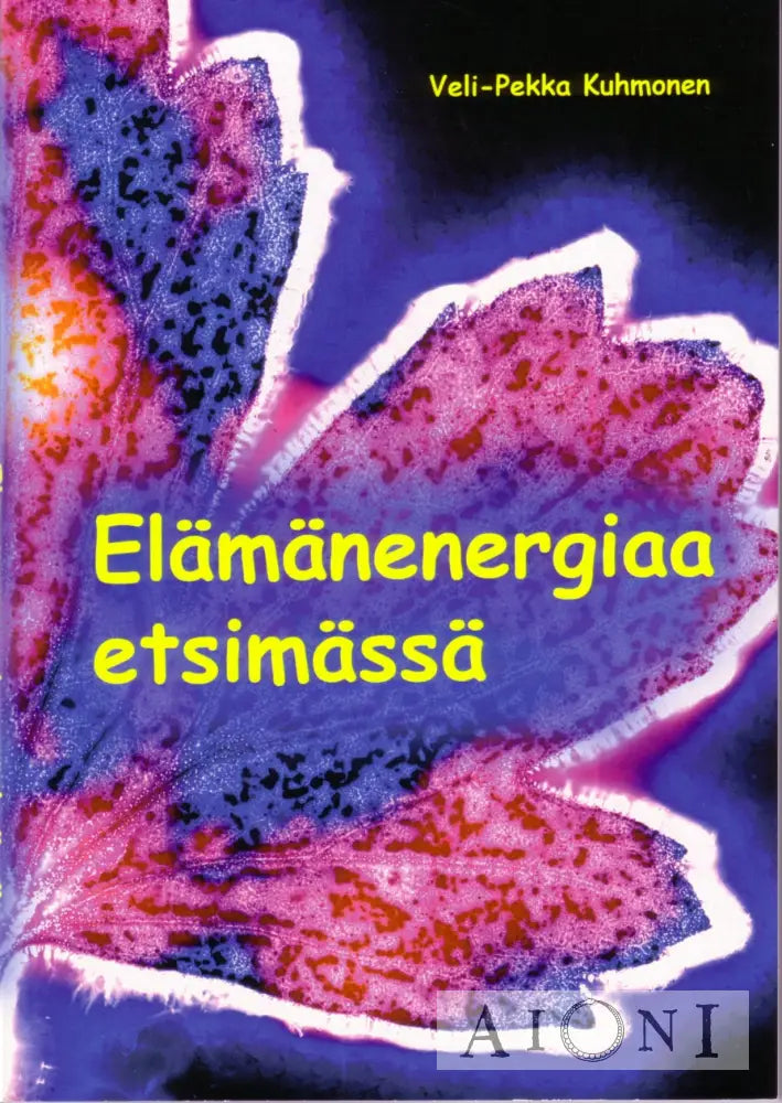 Elämänenergiaa Etsimässä Kirjat