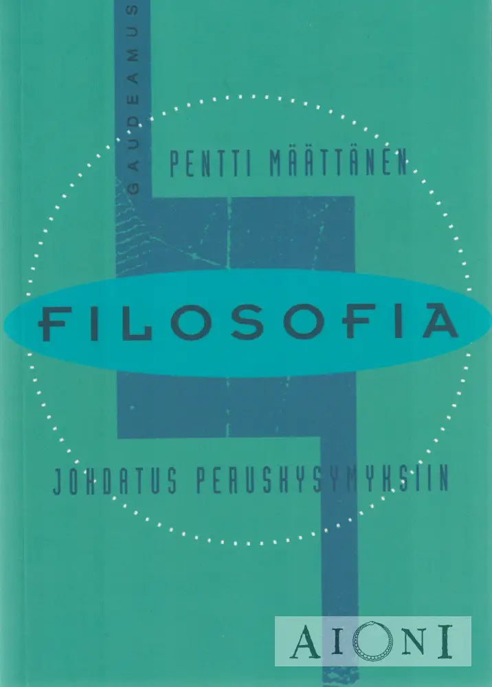 Filosofia – Johdatus Peruskysymyksiin Kirjat