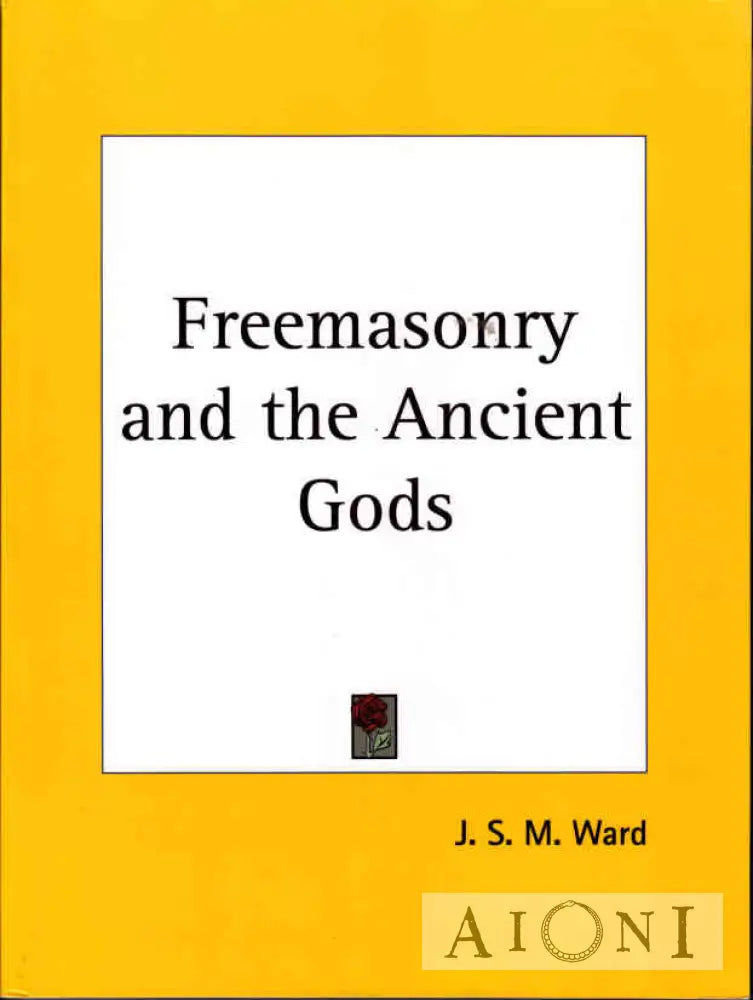 Freemasonry And The Ancient Gods Kirjat