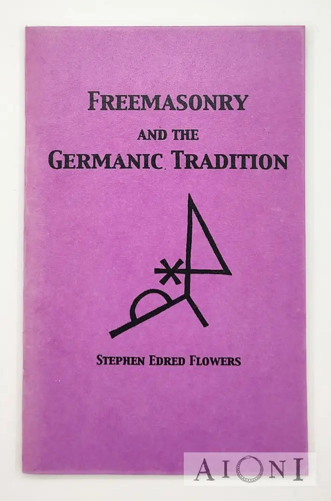 Freemasonry And The Germanic Tradition Kirjat