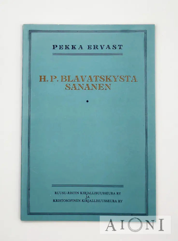 H. P. Blavatskysta Sananen Kirjat