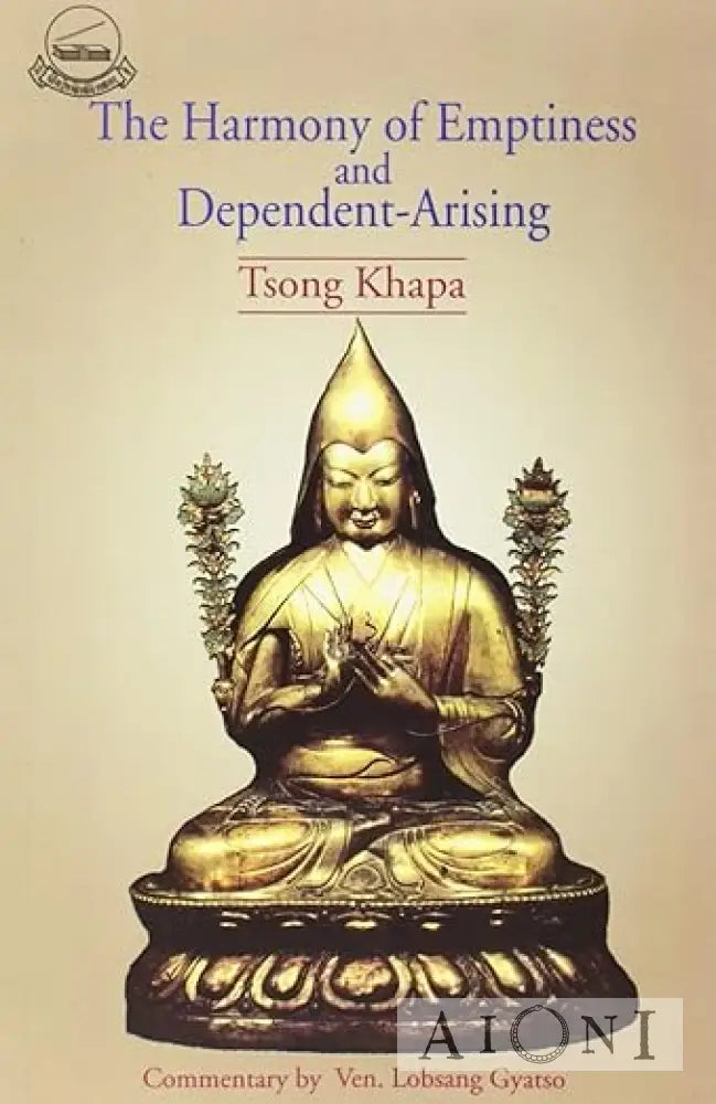 Harmony Of Emptiness And Dependent-Arising Kirjat