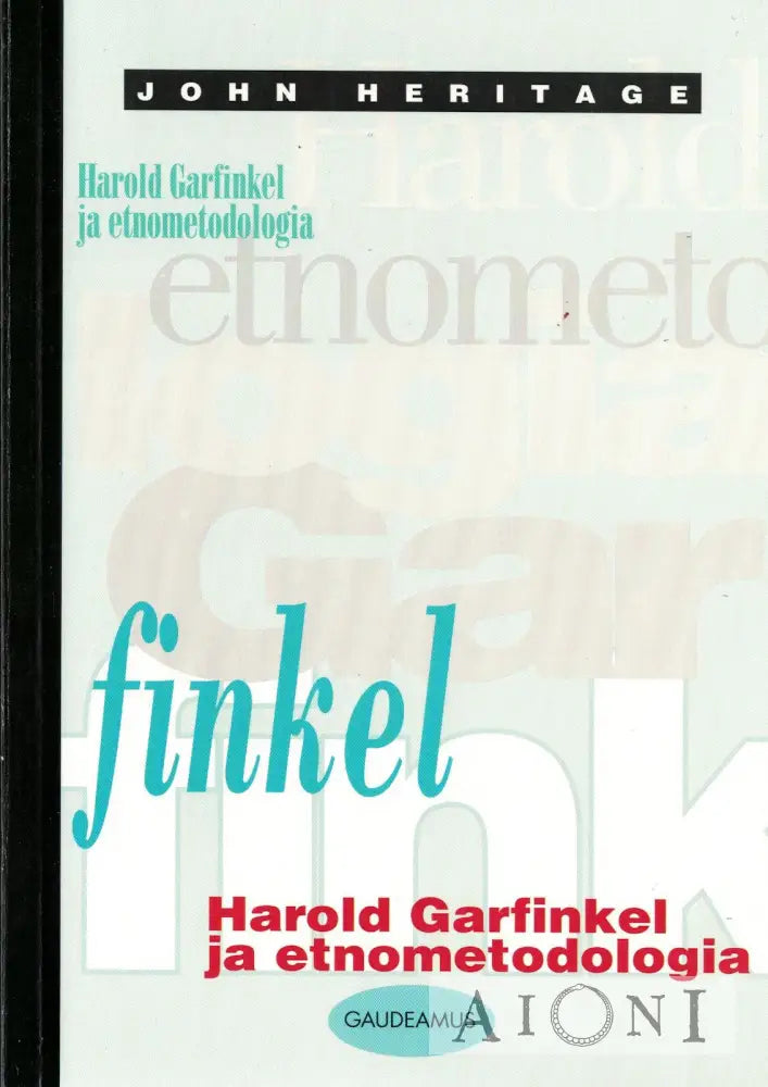 Harold Garfinkel Ja Etnometodologia Kirjat