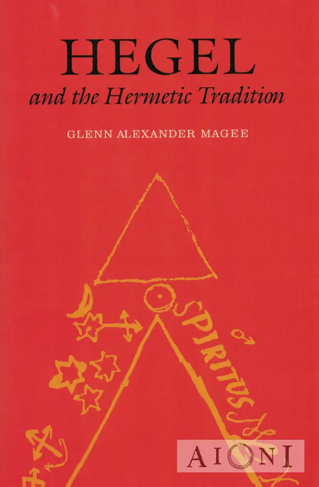 Hegel And The Hermetic Tradition Kirjat