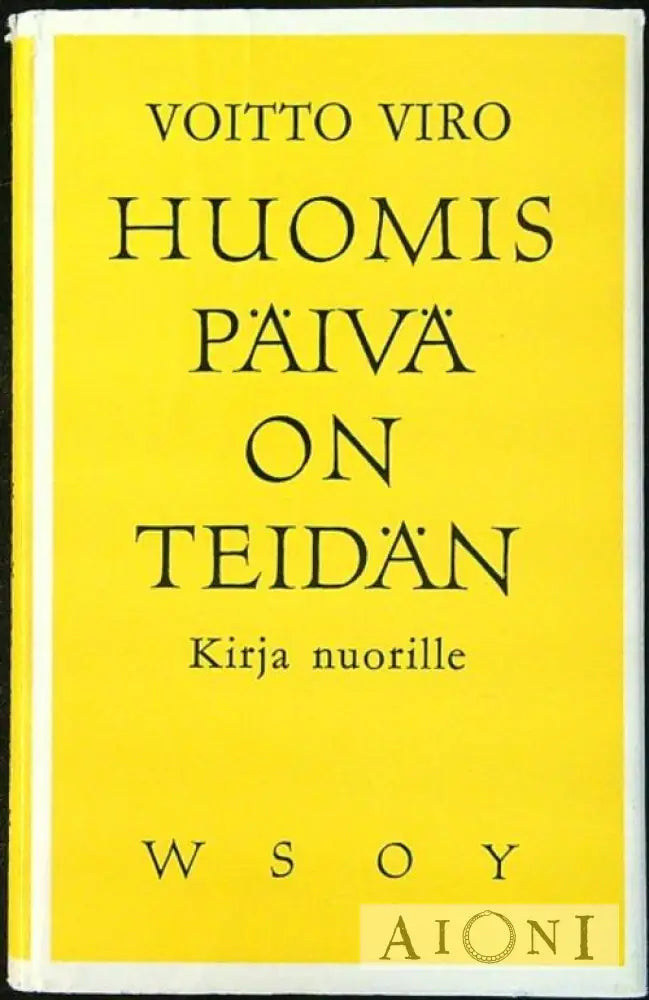 Huomispäivä On Teidän Kirjat