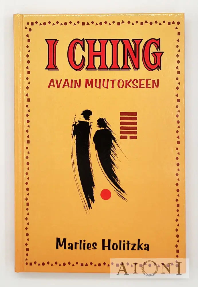 I Ching Avain Muutokseen Kirjat