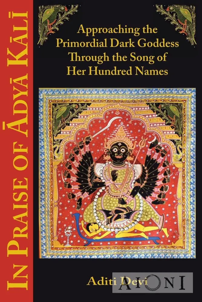 In Praise Of Adya Kali Kirjat