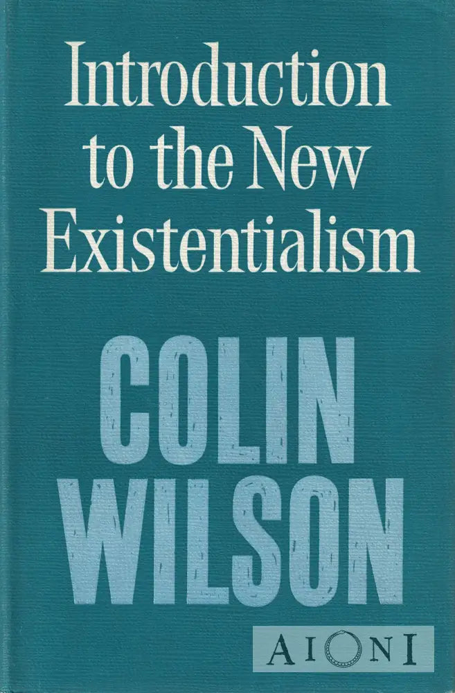 Introduction To The New Existentialism Kirjat