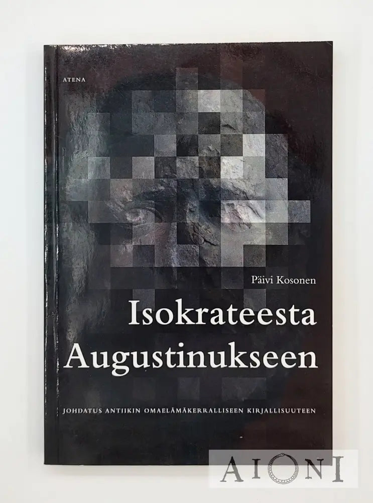 Isokrateesta Augustinukseen Kirjat