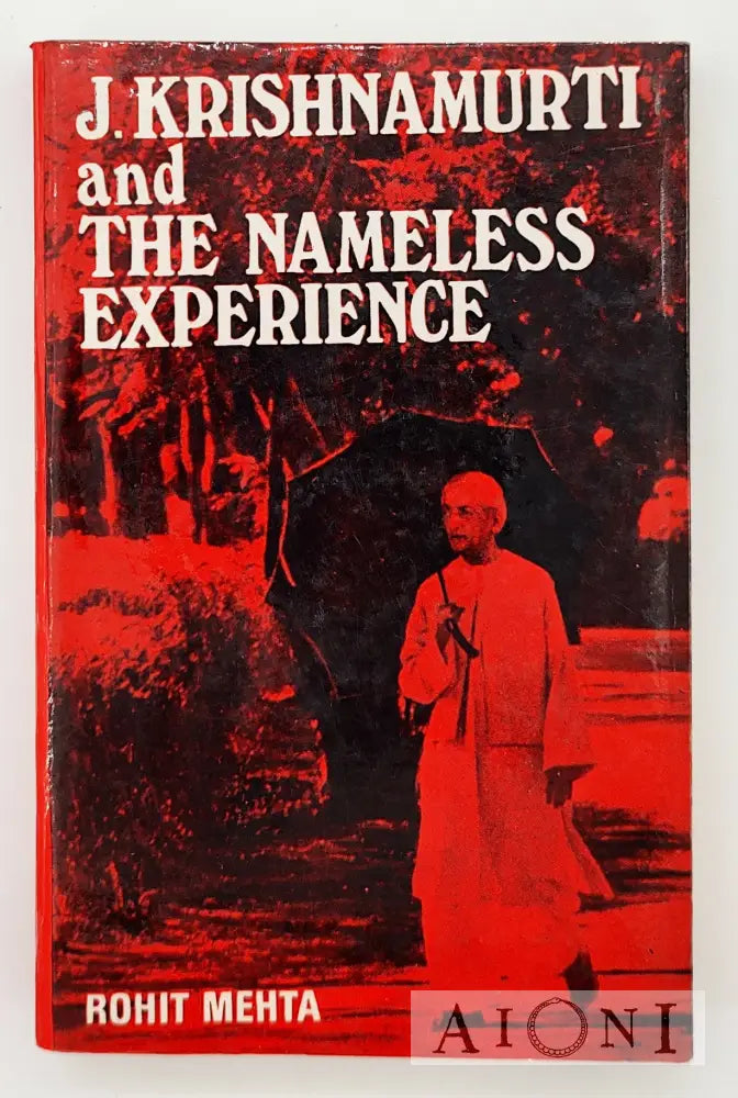 J. Krishnamurti And The Nameless Experience Kirjat