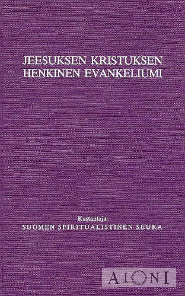 Jeesuksen Kristuksen Henkinen Evankeliumi Kirjat