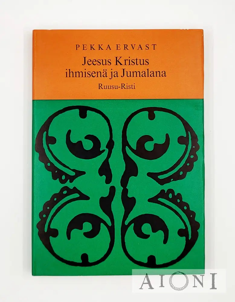 Jeesus Kristus Ihmisenä Ja Jumalana Kirjat