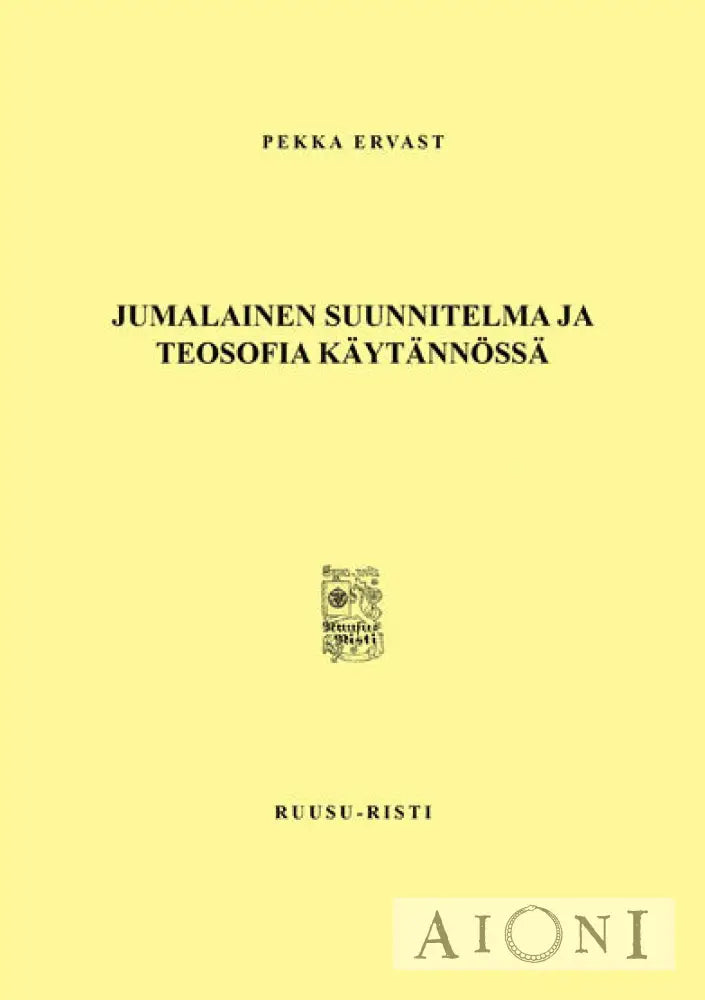 Jumalainen Suunnitelma Ja Teosofia Käytännössä Kirjat