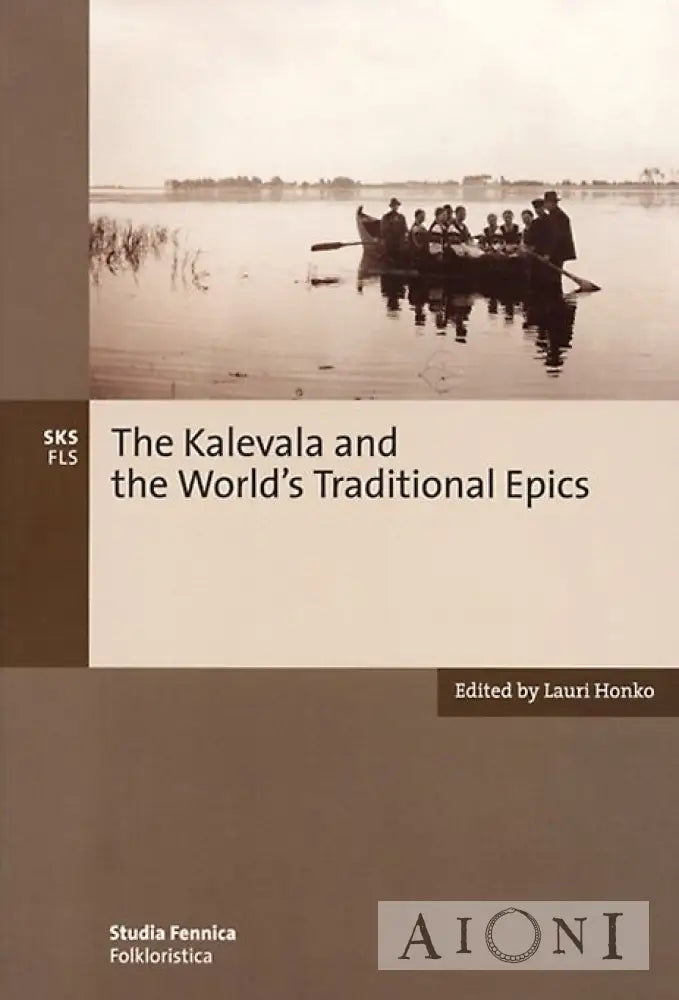 Kalevala And The World’ S Traditional Epics Kirjat