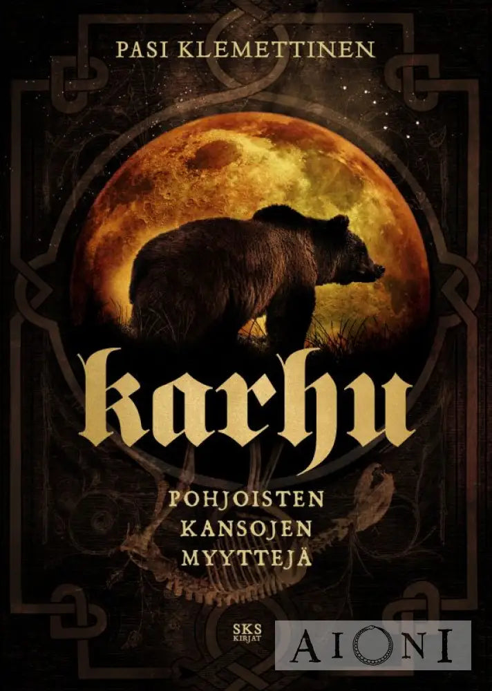 Karhu — Pohjoisten Kansojen Myyttejä Kirjat