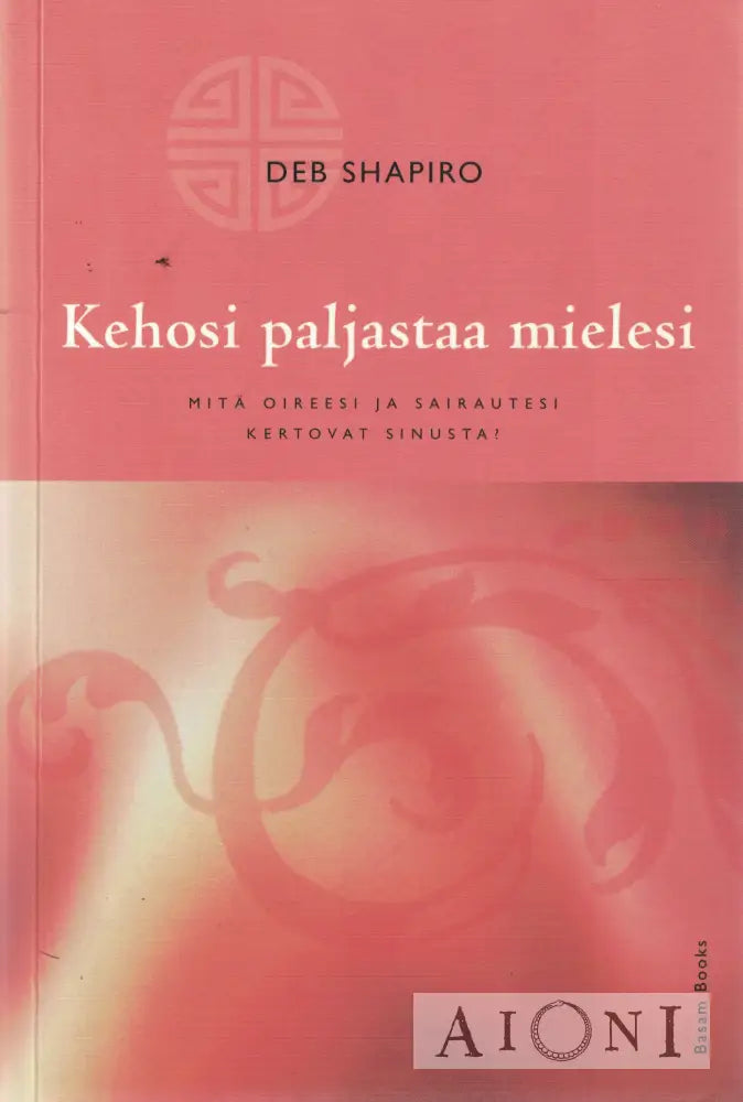 Kehosi paljastaa mielesi Kirjat