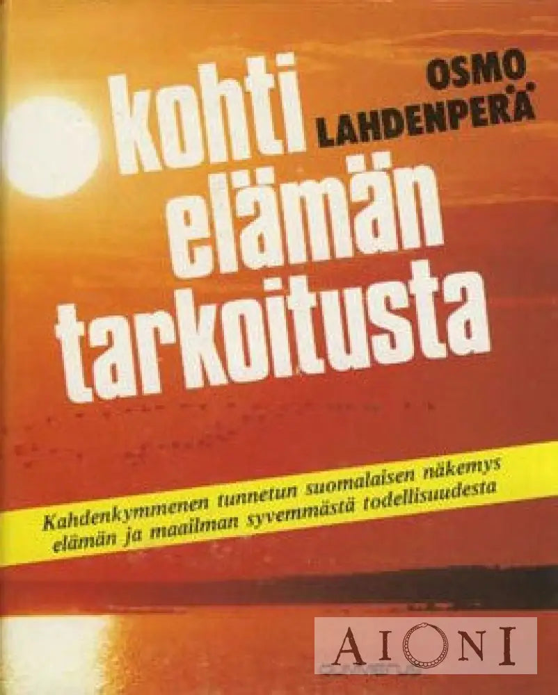 Kohti Elämän Tarkoitusta Kirjat