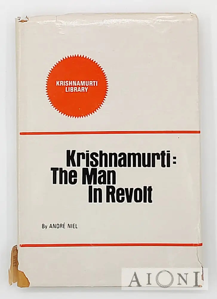 Krishnamurti: The Man In Revolt Kirjat