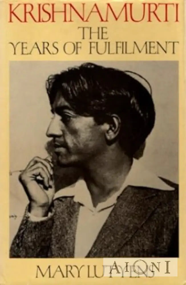 Krishnamurti – The Years Of Fulfilment Kirjat