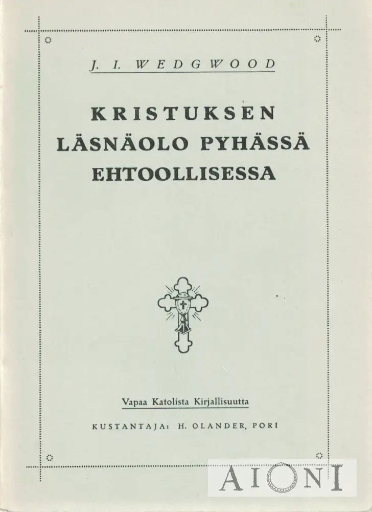 Kristuksen läsnäolo pyhässä ehtoollisessa Kirjat