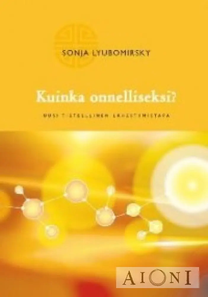 Kuinka Onnelliseksi? Kirjat