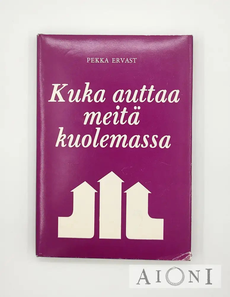 Kuka Auttaa Meitä Kuolemassa? Kirjat