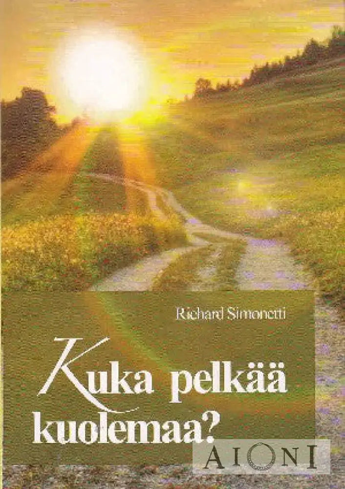 Kuka Pelkää Kuolemaa? Kirjat