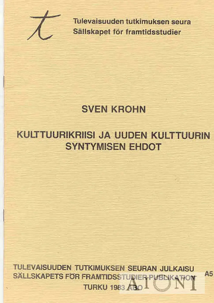 Kulttuurikriisi Ja Uuden Kulttuurin Syntymisen Ehdot Kirjat