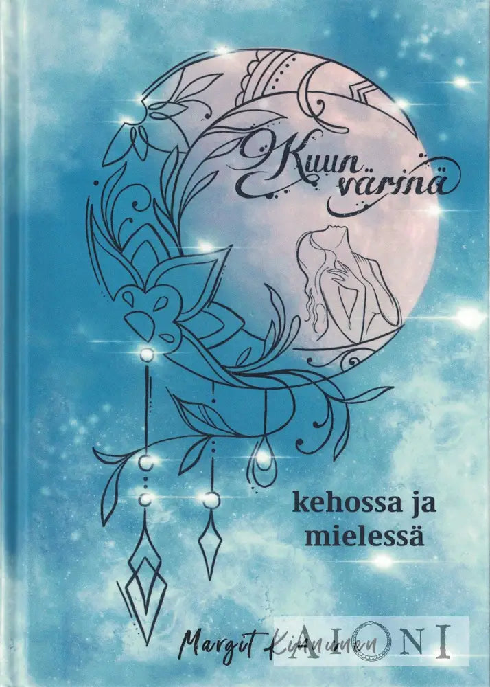 Kuun Värinä Kehossa Ja Mielessä Kirjat