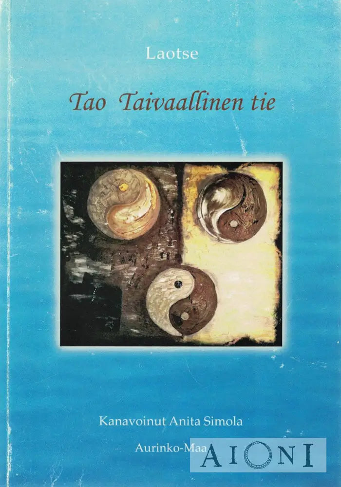 Laotse - Tao Taivaallinen Tie Kirjat