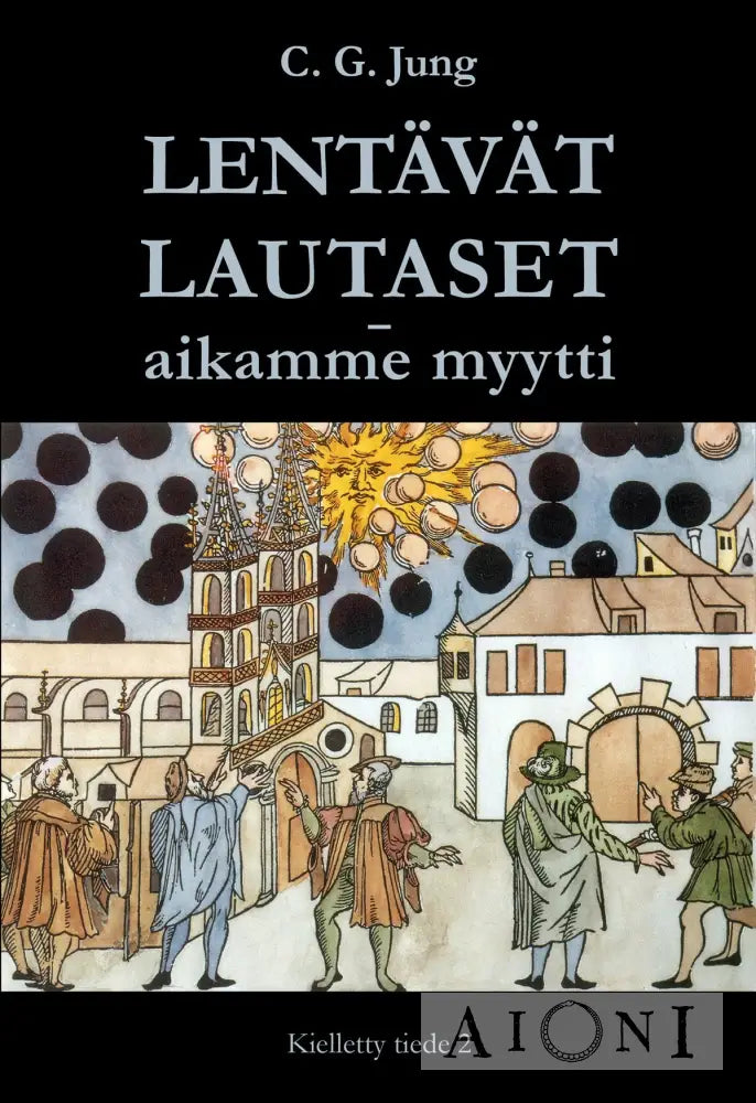 Lentävät Lautaset – Aikamme Myytti Kirjat