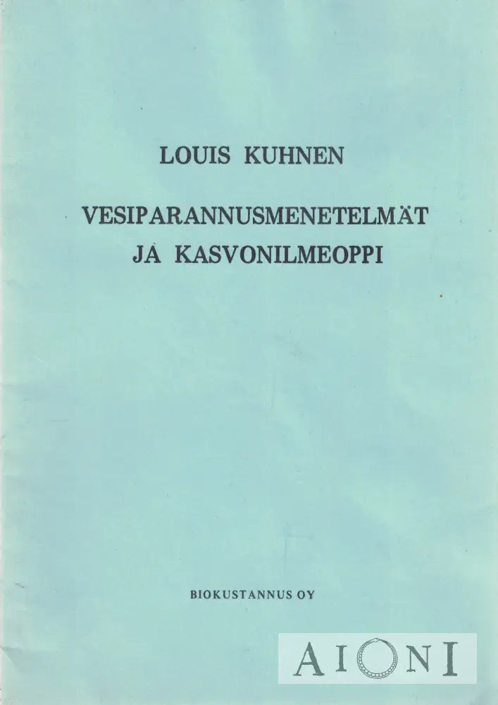 Louis Kuhnen Vesiparannusmenetelmät Ja Kasvoilmeoppi Kirjat