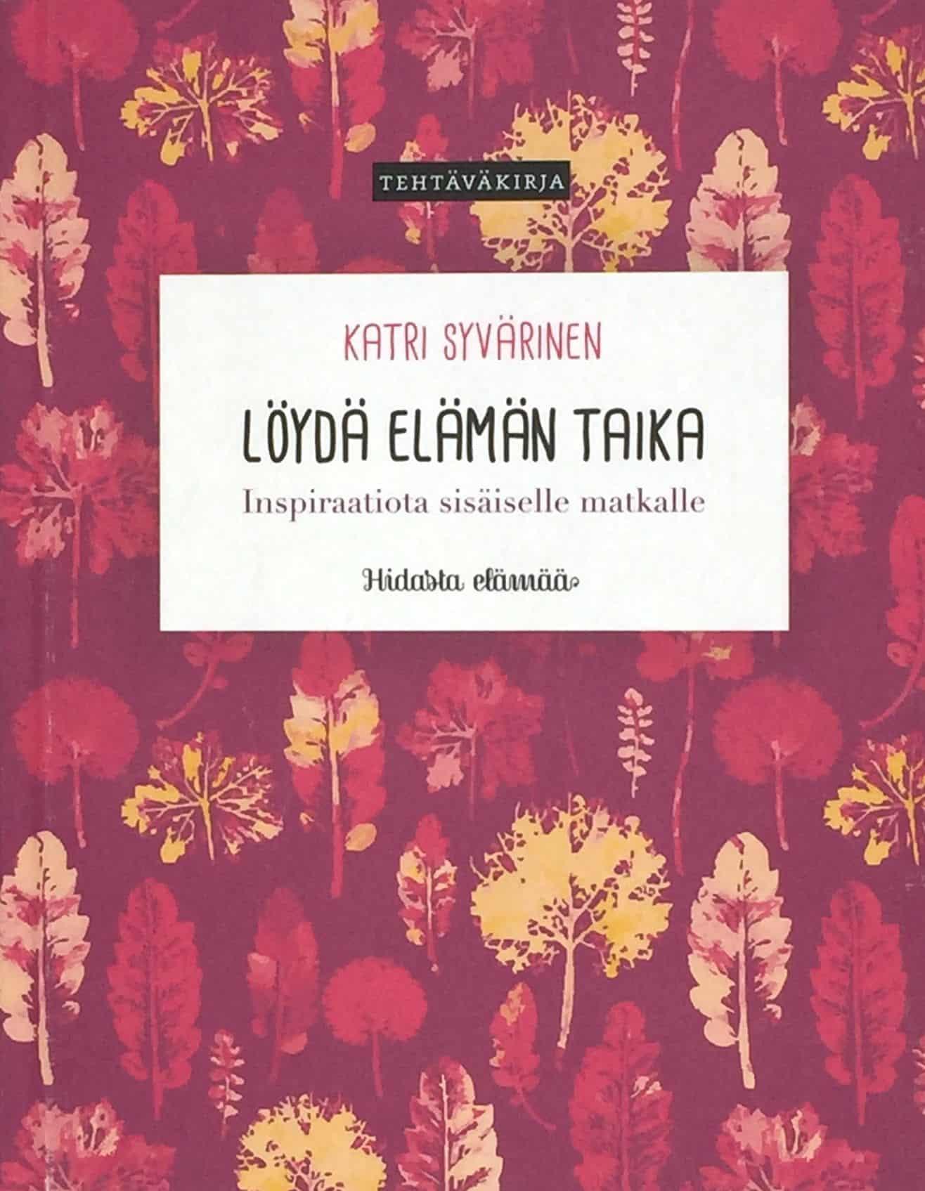 Löydä elämän taika – Tehtäväkirja