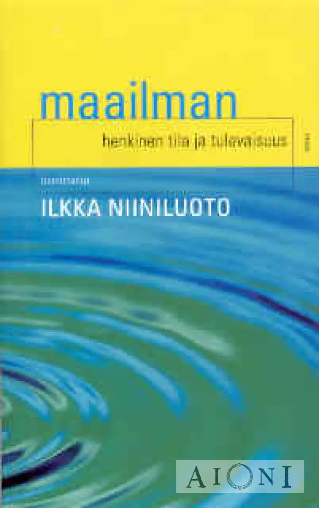 Maailman Henkinen Tila Ja Tulevaisuus Kirjat